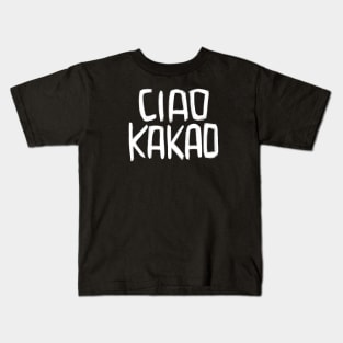 German Sweet Greeting, Spruch, Ciao Kakao Kids T-Shirt